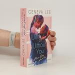 Geneva Lee: With or without you - mein H
