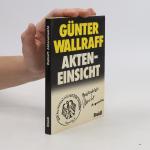 Günter Wallraff: Akteneinsicht