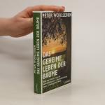 Peter Wohlleben: Das geheime Leben der B Peter Wohlleben: Das geheime Leben der B