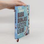 Alina Bronsky: Baba Dunjas letzte Liebe