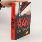 Andreas Franz: Der Fänger. Julia Durants