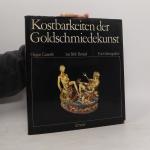 Kostbarkeiten der Goldschmiedekunst