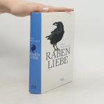 Rabenliebe: Roman