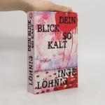 Inge Löhnig: Dein Blick so kalt