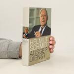 Helmuth Schmidt: Außer Dienst: Eine Bila