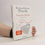 Richard David Precht: Von der Pflicht: E