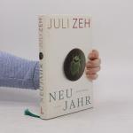 Juli Zeh: Neujahr: Roman