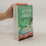 Herbert Dutzler: Letzter Knödel: Ein Alt