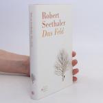 Robert Seethaler: Das Feld