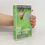 Peter Wohlleben: Das Seelenleben der Tie