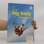 Martin Apolin: Big Bang. Thermodynamik