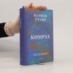 Mathias Énard: Kompas Mathias Énard: Kompas