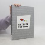 kolektiv: Rezepte und Meer
