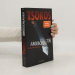 Michael Tsokos: Abgeschlagen