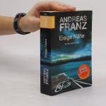 Andreas Franz: Eisige Nähe: Kriminalroma
