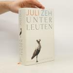 Juli Zeh: Unterleuten: Roman