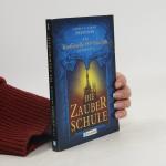 Sarah Preissner: Die Zauberschule Sarah Preissner: Die Zauberschule
