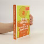 Arno Geiger: Das glückliche Geheimnis: R