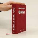 Sibylle Berg: GRM: Brainfuck. Roman Sibylle Berg: GRM: Brainfuck. Roman