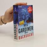 Meg Gardiner: Rachsucht