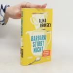 Alina Bronsky: Barbara stirbt nicht: Rom