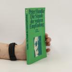 Peter Handke: Die Stunde der wahren Empf