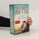 Jeffrey Archer: Das Spiel der Mächtigen: