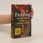 Joy Fielding: Schlaf nicht, wenn es dunk