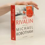 Michael Robotham: Die Rivalin: Thriller