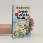 Erma Bombeck: Vier Hände und ein Herz v