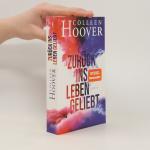 Colleen Hoover: Zurück ins leben geliebt