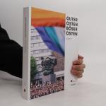 Patrik Schwarz: Guter Osten. Böser Oste