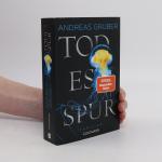 Andreas Gruber: Todesspur: Thriller