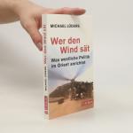 Michael Lüders: Wer den Wind sät
