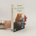 James Bowen: Bob, der Streuner