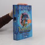 Andreas Föhr: Totholz: Was vergraben ist