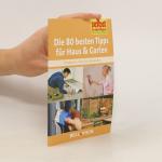 Die 80 besten Tipps für Haus & Garten