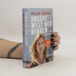 Maja Göpel: Unsere Welt neu denken