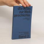 kolektiv: Dtv-Atlas zur Weltgeschichte 2