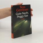 Tess Gerritsen: Gute Nacht, Peggy Sue