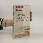 Edgar Selge: Hast du uns endlich gefunde
