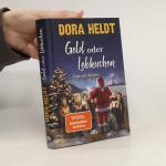 Dora Heldt: Geld oder Lebkuchen: Fast ei