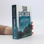 Sia Piontek: Die Sehenden und die Toten:
