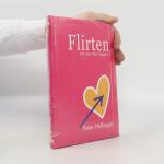Peter Hollinger: Flirten was das Herz be