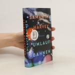 Samantha Harvey: Umlaufbahnen. Roman Samantha Harvey: Umlaufbahnen. Roman