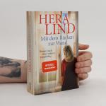 Hera Lind: Mit dem Rücken zur Wand
