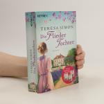 Teresa Simon: Die Fliedertochter: Roman