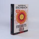 Andreas Eschbach: Freiheitsgeld: Roman