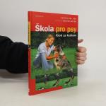 Škola pro psy: Krok za krokem