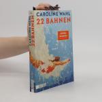 Caroline Wahl: 22 Bahnen